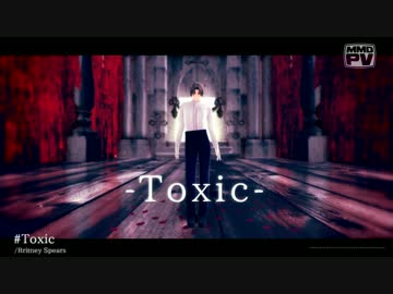 【MMD刀剣乱舞】Toxic/カソックオフ【AKI式長谷部】