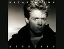 Bryan Adams～Reckless