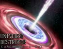 【太鼓の達人　コンテスト曲】UNIVERSE DESTROYER