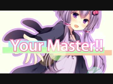 【ニコカラ】 Your Master!! 【OnVocal】