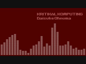 【ハードミニマル祭】KRITIKAL KOMPUTING【オリジナル曲】
