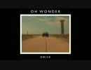 Oh Wonder - Drive [Official Audio]