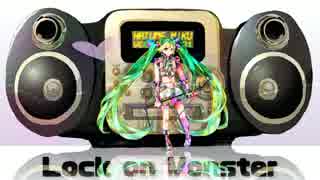 【初音ミク】Lock on Monster【オリジナル曲】