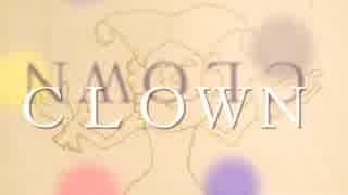 「CLOWN」　初音ミクオリジナル