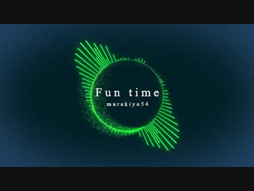 【Electro House】 murakiyo54 - Fun time