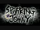 【GUMI】SPARKING JOHNNY!!!!!!!!!!!!!!!!!【オリジナルMV】