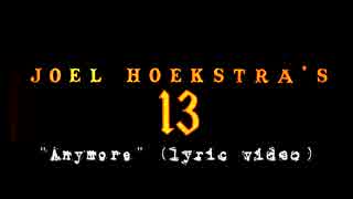 Joel Hoekstra's 13 (feat. Russell Allen) - Anymore (Official Lyric Video 2015)