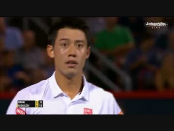 テニス 錦織圭vsラファエル・ナダル ロジャーズカップ準々決勝-1(2015.8.15)