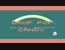 【ぴーちゃん×Yang】Drop Pop Candy【初投稿】