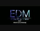 【洋楽EDM】 EDM ~Electronic Dance Mixxx~ vol.2 【作業用BGM】