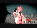 【THE CONSEQUENCE】　当方責任は取れません。　実況: Part７