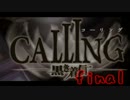 【CALLING】feelingが合わない２人でCALLING【FINAL】