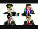 【ナンバカMMD】DONUT　HOLE