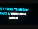 ルイ•アームストロング What a Wonderful World を歌ってみた