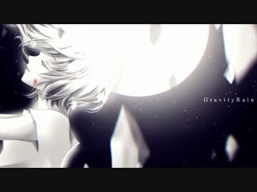 【初音ミク】GravityRain【オリジナルMV】