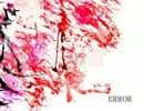 「-ERROR」を歌ってみた【シルカ】