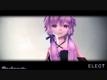 【Tda式改変ゆかり】ELECT