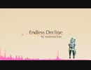 【初音ミクEnglihsh】Endless Decline【オリジナル】