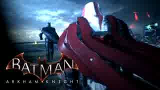 【Batman:Arkham Knight】おもむろに字幕プレイ　第２０回