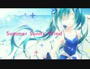 【初音ミク】Summer Sunny Wind【オリジナルPV】