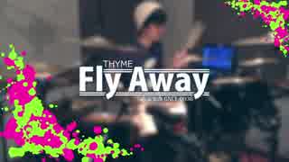 【叩いてみた】　Fly Away / THYME　【OKAEMON】