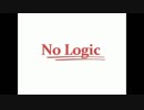 【AB群】No Logic【歌ってみた】