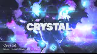 Crystal / _yuragi feat. 初音ミク