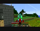 Minecraft まったり実況　動物がたくさんいる街を作るはずだった・・ part 13