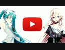 【初音ミク＆IA】　YouTubeテーマソング歌ってもらってみた　