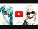 【初音ミク＆IA】　YouTubeテーマソング　【フルコピ】