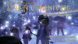 【FF14】 LALA CARNIVAL -Fruity Remix-