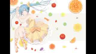 【初音ミク】Fruits Party!!【オリジナル曲】