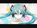 初音ミクV4X体験版で安室奈美恵の「A WALK IN THE PARK」をコピった。