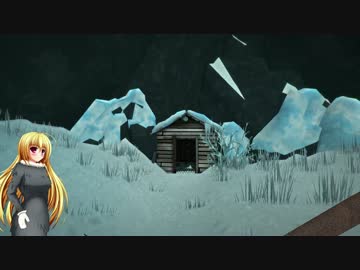 【The Long Dark】少女雪山遭難記録 第３４頁【ゆっくり実況】