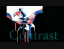 【ニコカラ】Contrast≪on　vocal≫