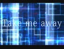 【BOFU2015】Take Me Away【BGA】