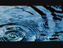 『rain stops,good-bye』 ―piano.ver   Poiが 歌ってみた