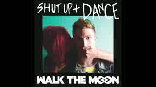 WALK THE MOON - Shut Up and Dance (Audio)