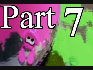【実況】なにッ ランク6だと!! Part.7【Splatoon】