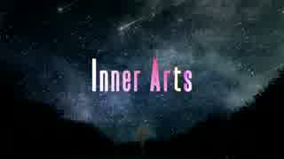 【CKun】Inner Arts【歌ってみた】