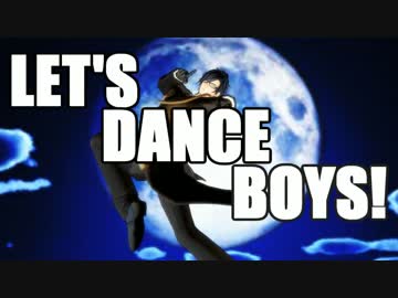 【MMD刀剣乱舞】一軍紹介【Let'sDanceBoys!/夜咄ディセイブ】