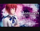 【アルスロイド】Introvert【カバー】