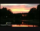 【NNI】Home【EmpathPピアノアレンジして】