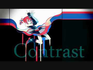 【歌ってみた】Contrast【cillia】