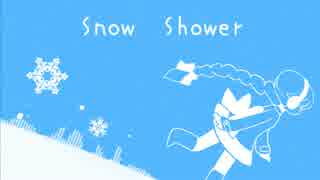 【雪歌ユフ】Snow Shower【UTAUオリジナル曲】