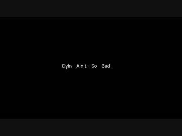 一発録り無加工で Dyin' Ain't So Bad 英語で歌ってみた  Poi