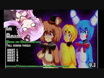 【Voiceroid実況】怖いの無理！Five Nights in Anime実況プレイ⑦