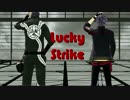 【MMD刀剣乱舞】日本号とLucky Strike 【明石＆日本号】