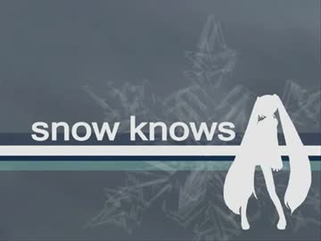 【ニコカラ】snow knows（On vocal）