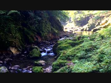 【自然音】　加江田渓谷②　清流　【癒し系ＢＧＭ】